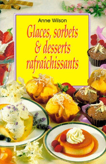 Glaces, sorbets et desserts rafraîchissants