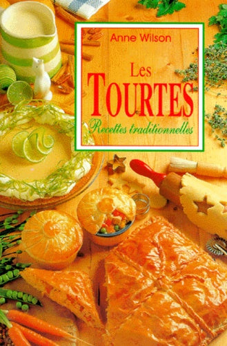 Tourtes : Recettes traditionnelles