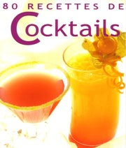 80 Recettes de Cocktails