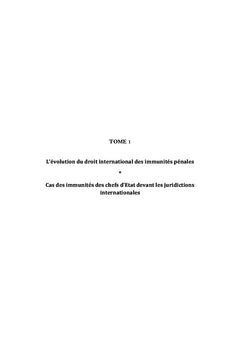 L'evolution du droit international des immunites penales - Tome 1