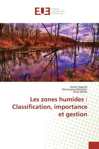 Les zones humides : Classification, importance et gestion