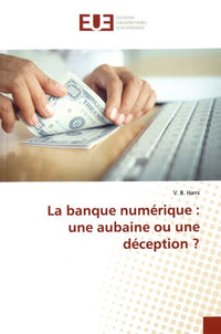 La banque numérique : une aubaine ou une déception ?