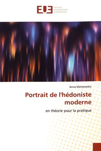 Portrait de l'hédoniste moderne