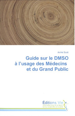 Guide sur le DMSO à l'usage des médecins et du grand public