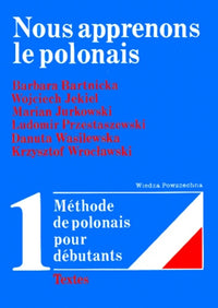 Nous apprenons le polonais : Textes vol - Explication grammaticale - Exercices (2 volumes)