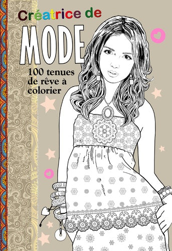 Créatrice de mode: 100 tenues de rêve à colorier