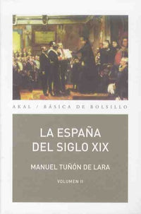 La Espana del siglo XIX (1808-1914): Pack en 2 volumes, Tomes 1 et 2