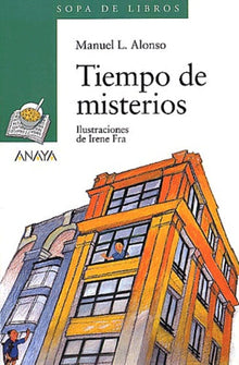 Tiempo de misterios (Literatura Infantil (a partir de 10 Años) - Sopa De Libros) (Literatura Infantil ( a partir de 11 Años) - Sopa De Libros)