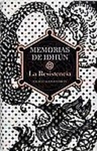 Memorias de Idhun, la resistencia: Memorias de Idhun 1/La resistencia (Memorias de Idhún)