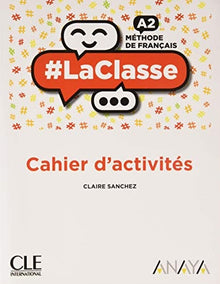 #La classe niv.A2 cahier d'activités Anaya