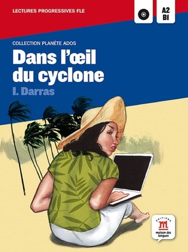Dans l'oeil du cyclone: Lecture progressive A2-B1
