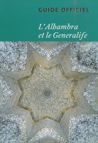 L'Alhambra et le Generalife: Guide officiel