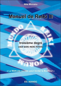 Manuel de Reiki III - Troisième degré