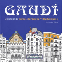 Gaudi - Coloreando Gaudi, Barcelona y Modernismo