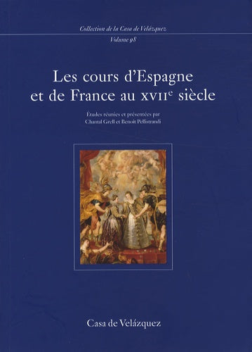 Les cours d'Espagne et de France au XVIie siècle
