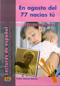 En agosto del 77 nacías tú