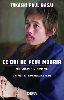 Ce qui ne peut mourir, un chemin d'Homme: Autobiographie