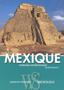 MEXIQUE - ITINERAIRES ARCHEOLO