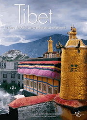 Tibet - La terre du Dalaï Lama entre passé et présent