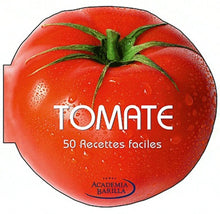 Tomate - 50 recettes faciles