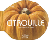 Citrouille - 50 recettes faciles
