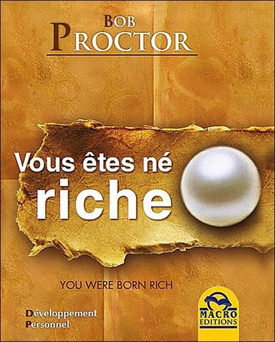Vous êtes né riche: Un guide passionnant pour obtenir succès et prospérité