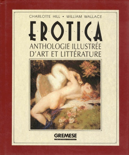 Erotica. Anthologie illustrée d'art et littérature