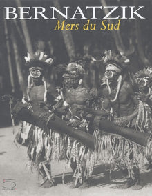 Bernatzik : Mers du Sud