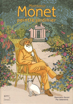 Monsieur Monet, Peintre-Jardinier