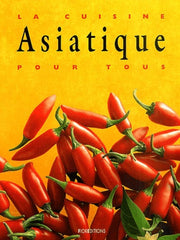 La cuisine asiatique pour tous