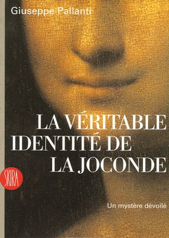 La véritable identité de la Joconde: Un mystère dévoilé