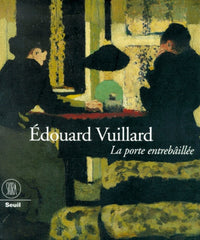 Edouard Vuillard : La porte entrebâillée