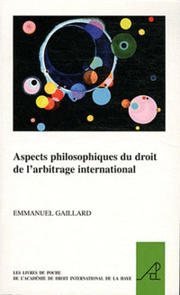 Aspects philosophiques du droit de l'arbitrage international
