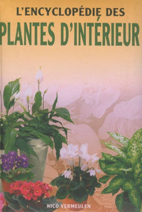L'encyclopédie des plantes d'intérieur