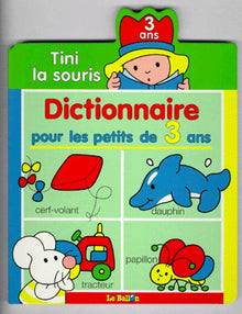 Tini la Souris: Dictionnaire pour les petits de 3 ans