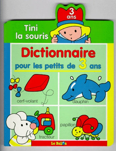 Tini la Souris: Dictionnaire pour les petits de 3 ans