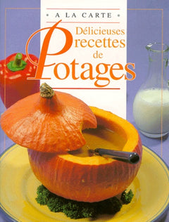 Delicieuses Recettes De Potages