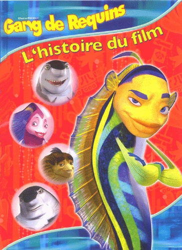 Gang de Requins: L'histoire du film