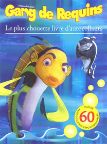 Gang de Requins: Le plus chouette livre d'autocollants
