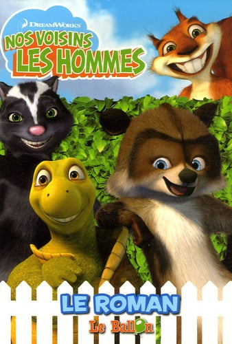 Nos voisins les Hommes: Le roman