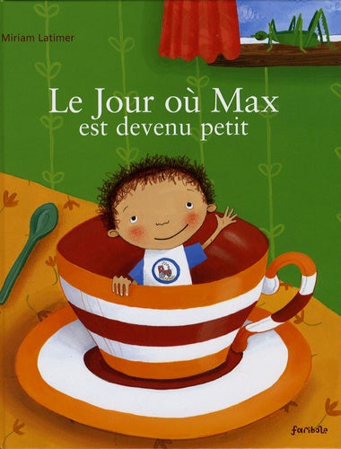 Le jour où Max est devenu petit