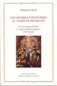 Les affaires étrangères au temps de Richelieu