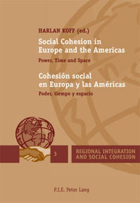 Social Cohesion in Europe and the Americas   Cohesión social en Europa y las Américas