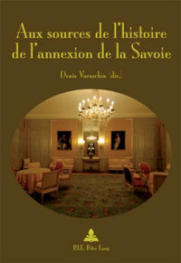 Aux sources de l'histoire de l'annexion de la Savoie