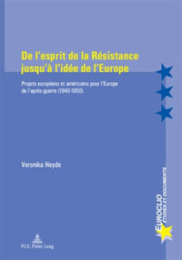 De l'esprit de la Résistance jusqu'à l'idée de l'Europe
