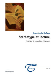 Stéréotype et lecture: Essai sur la réception littéraire