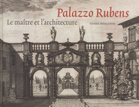 Palazzo Rubens - Le maître et l'architecture