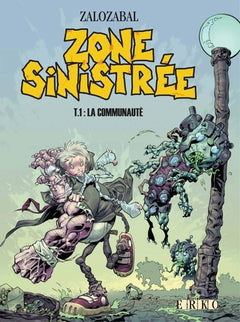 Zone sinistrée, tome 1 : La communauté