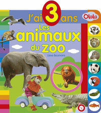 Les animaux du zoo: J'ai 3 ans