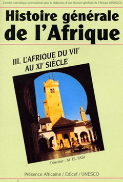 Histoire générale de l'Afrique, tome III : L'Afrique du VIIe au XIe siècle